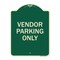 Signmission Reserved Parking Vendor Parking Heavy-Gauge Aluminum Architectural Sign, 24" x 18", G-1824-23027 A-DES-G-1824-23027 - alternate 1